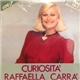 Raffaella Carrà - Curiosità